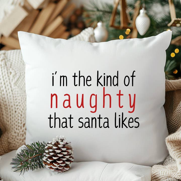 I'm The Kind On Naughty Santa Likes | Capa de Almofada por atacado de Rustic Avenue