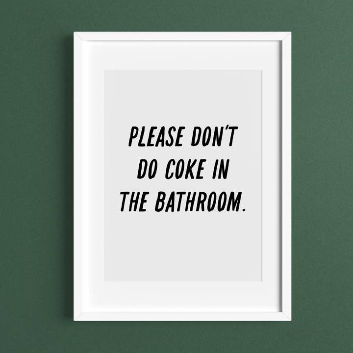 Please Don't Do Coke In The Bathroom Art Print for wholesale by The Sweary Card Co