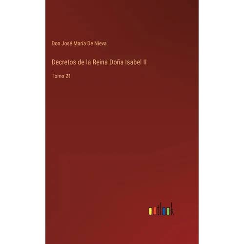 Books by splitShops - Wholesale Book - Adult - Decretos de la Reina Doña Isabel II: Tomo 21 - Hardcover