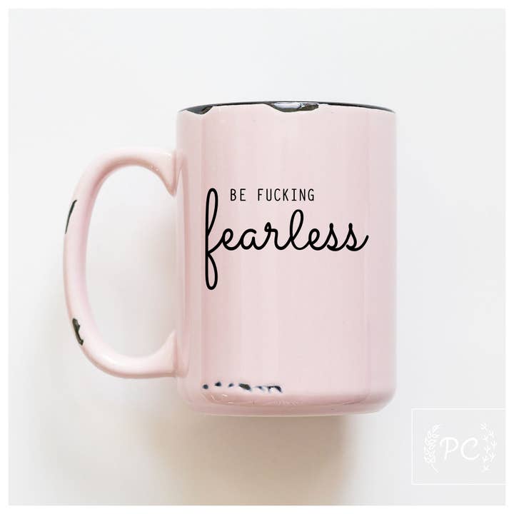 Prairie Chick Prints - Wholesale Coffee Mug - Be Fucking Fearless | Ceramic Mug2
