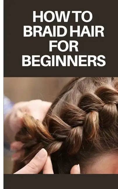 Books by splitShops - Wholesale Book - Adult - How to Braid Hair for Beginners: Step by Step Guide on How to Braid Hair for Beginners - Paperback0