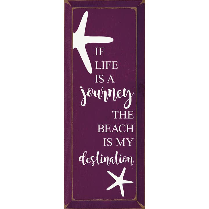 If life is a journey the beach is my destination Wood Sign for wholesale by SAWDUST CITY