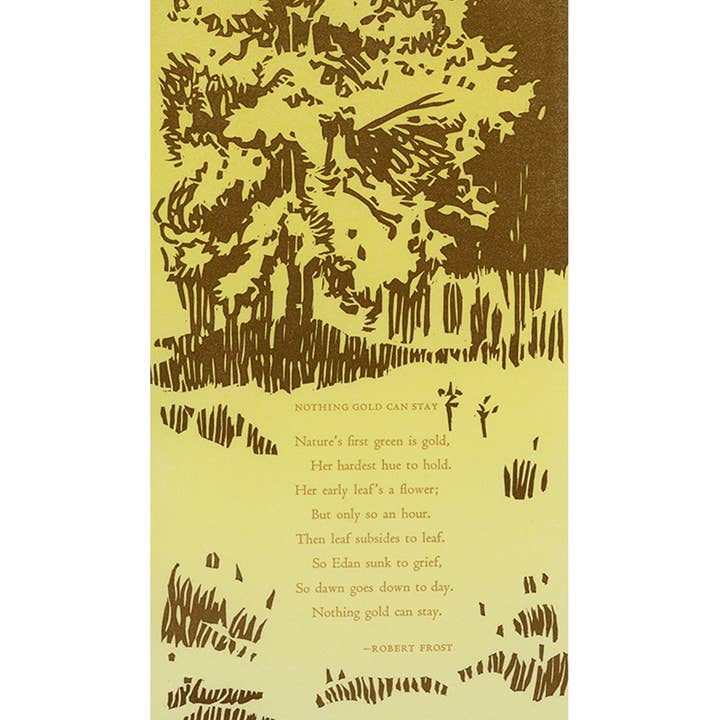 Nothing Gold Can Stay Letterpress Broadside for wholesale by Wishing Flower Press & Bindery