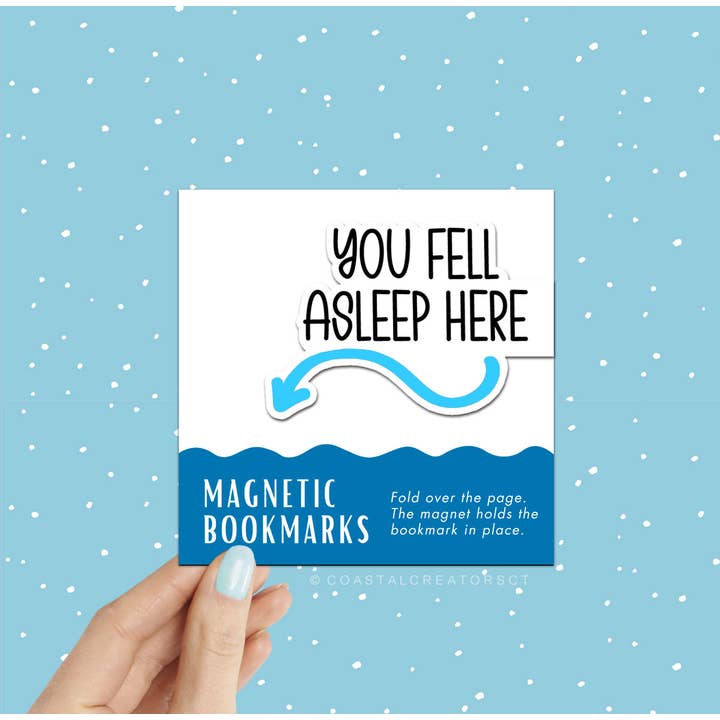 You Fell Asleep Here Blue Reversible Magnetic Bookmark for wholesale by Coastal Creators of Connecticut