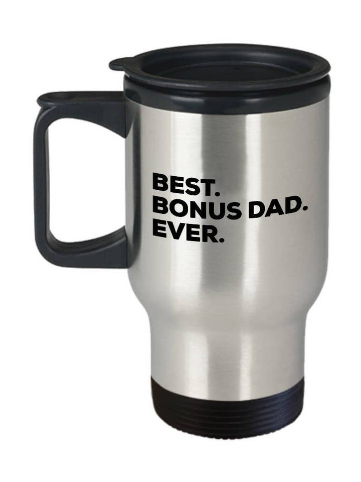 Best Bonus Dad Ever, Bonus Dad Travel Mug for wholesale by CustomHappy