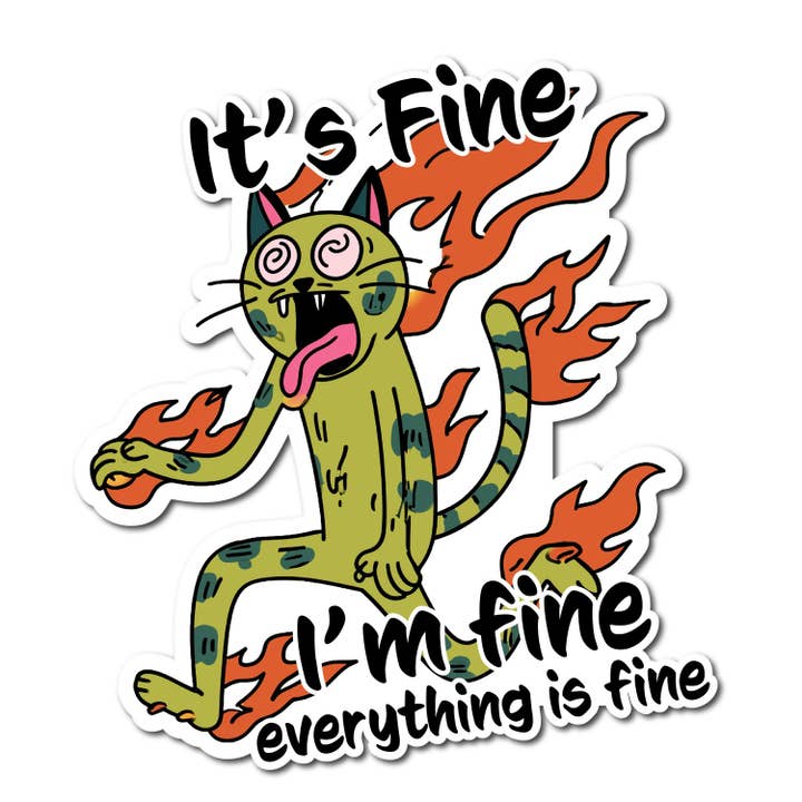im fine its fine everything is fine Decal Sticker # A019859 for wholesale by Yoonek Graphics