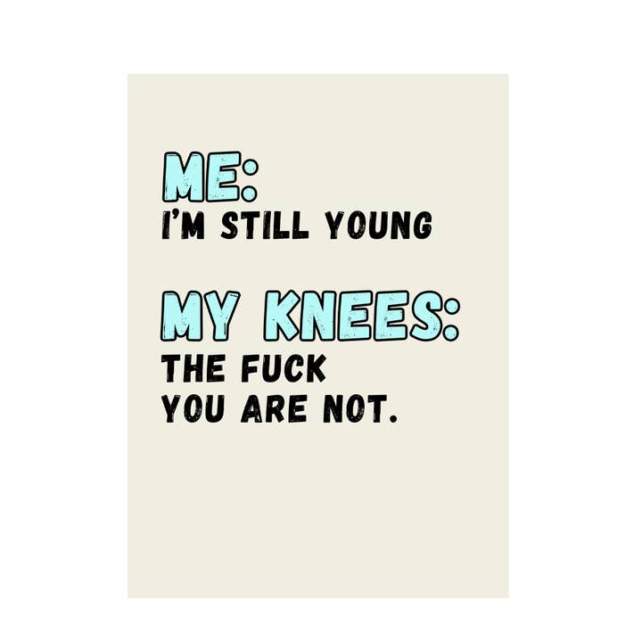 Go La La – wholesale Birthday card – My Knees - funny birthday card 1