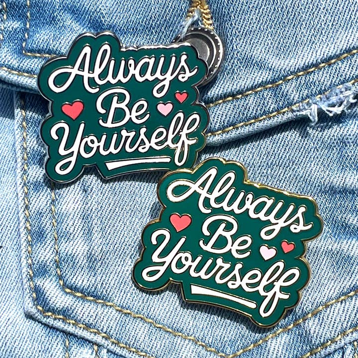 Always Be Yourself Enamel Pin – Motivational Quote Pin for wholesale by Millypins