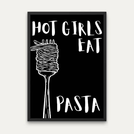 Hot Girls Eat Pasta Poster, Aesthetic Kitchen Decor, Cute for wholesale by Littlepapertrailco