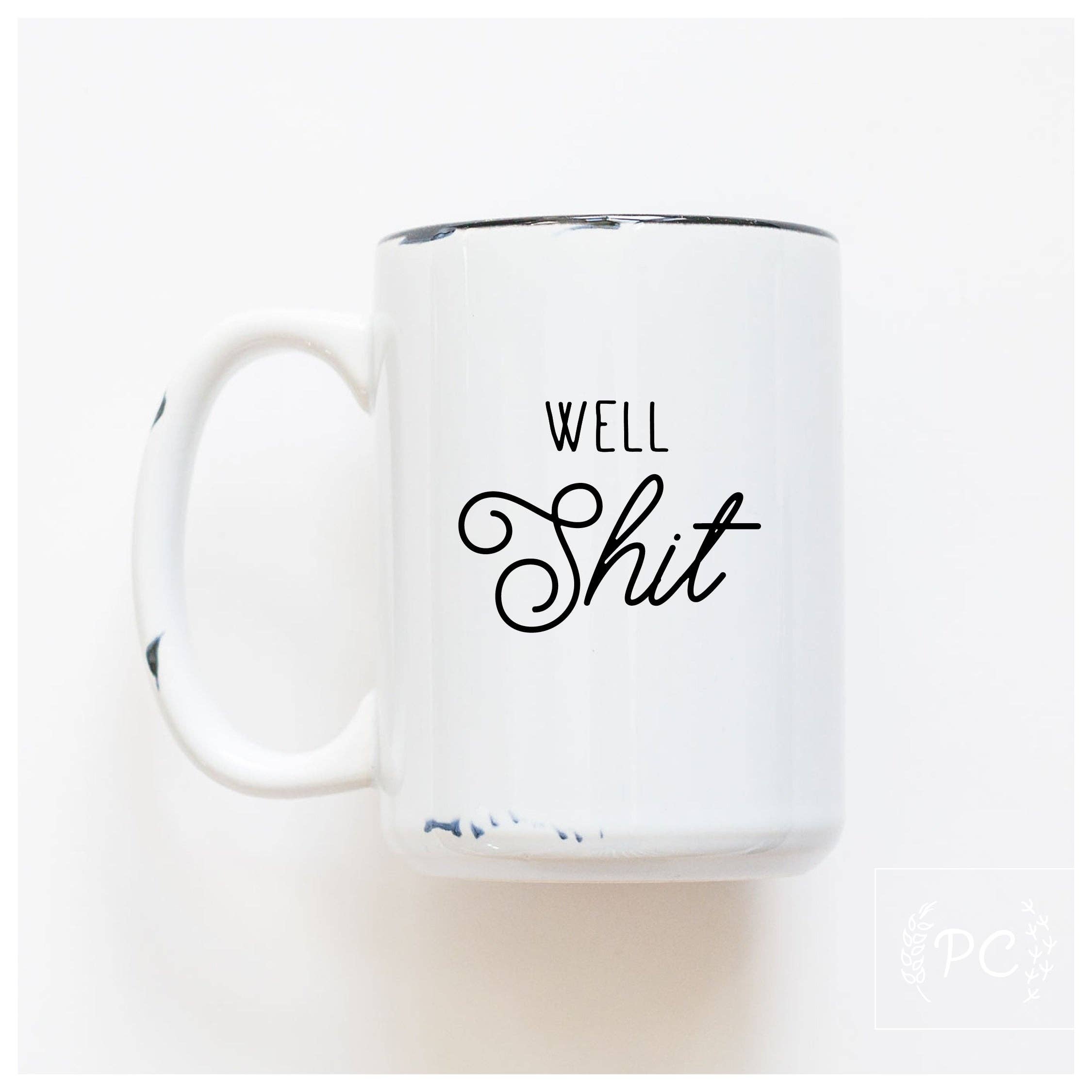 Prairie Chick Prints – wholesale Coffee mug – well shit | ceramic mug1