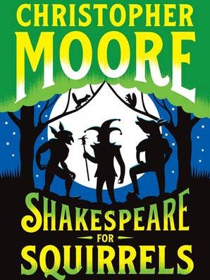 Shakespeare for Squirrels : Christopher Moore for wholesale by HarperCollins