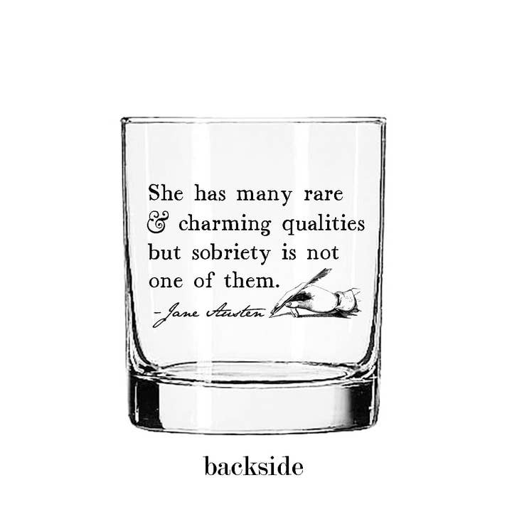 Fly Paper Products - Wholesale Cocktail/Liquor Glass - Jane Austen Sassy Sobriety Quote Glass Tumbler1
