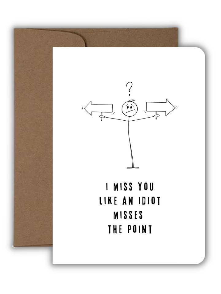 Gratulationskort - saknar dig - som en idiot missar poängen för wholesale av Fyg & Company, LLC