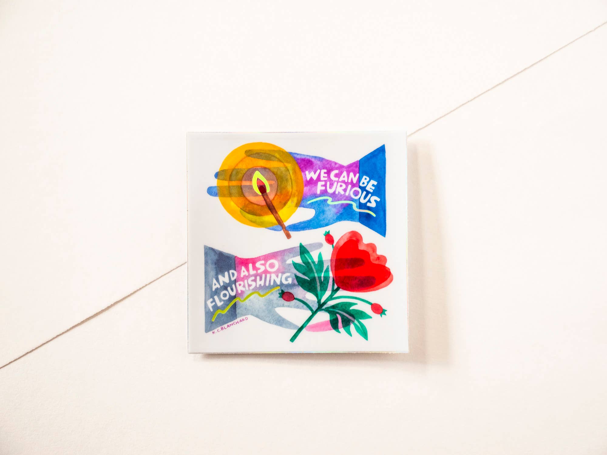 Katie Blanchard Art + Works - Wholesale Sticker - We Can Be Furious And Also Flourishing - Holographic Sticker1