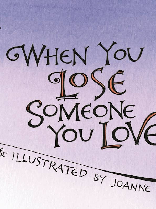 When You Lose Someone You Love (SC) - A Gift of Comfort for wholesale by Fox Chapel Publishing