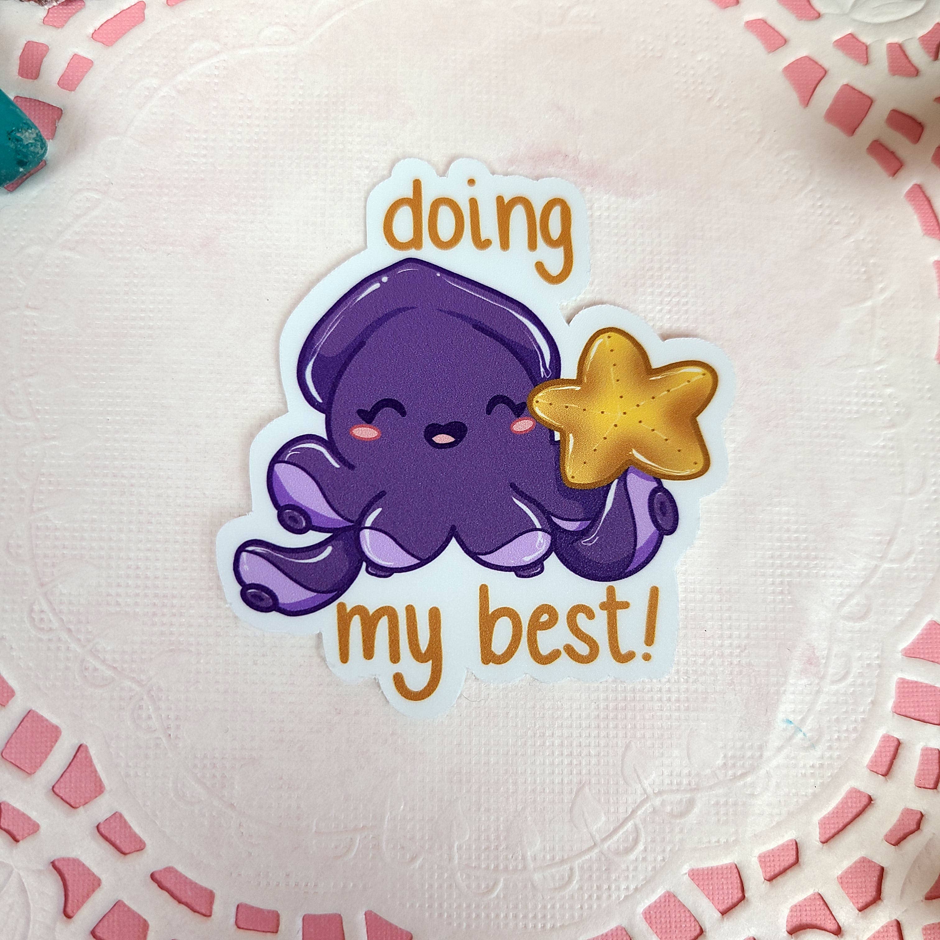 The Savvy Squid - Vente Autocollant - Sticker Faire de mon mieux pour calmar