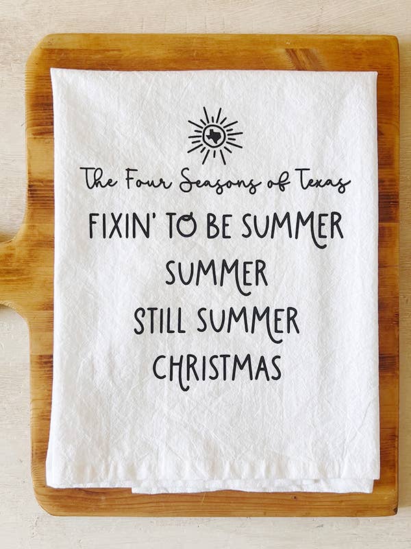 Texas Four Seasons Flour Sack Tea Towel – Funny Kitchen Gift for wholesale by Spicewood & Rose Press