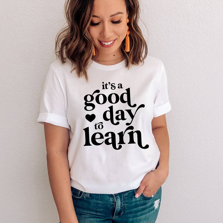 It's A Good Day To Learn Teacher Shirt School Teaching Tee for wholesale by Zoe Creative Co