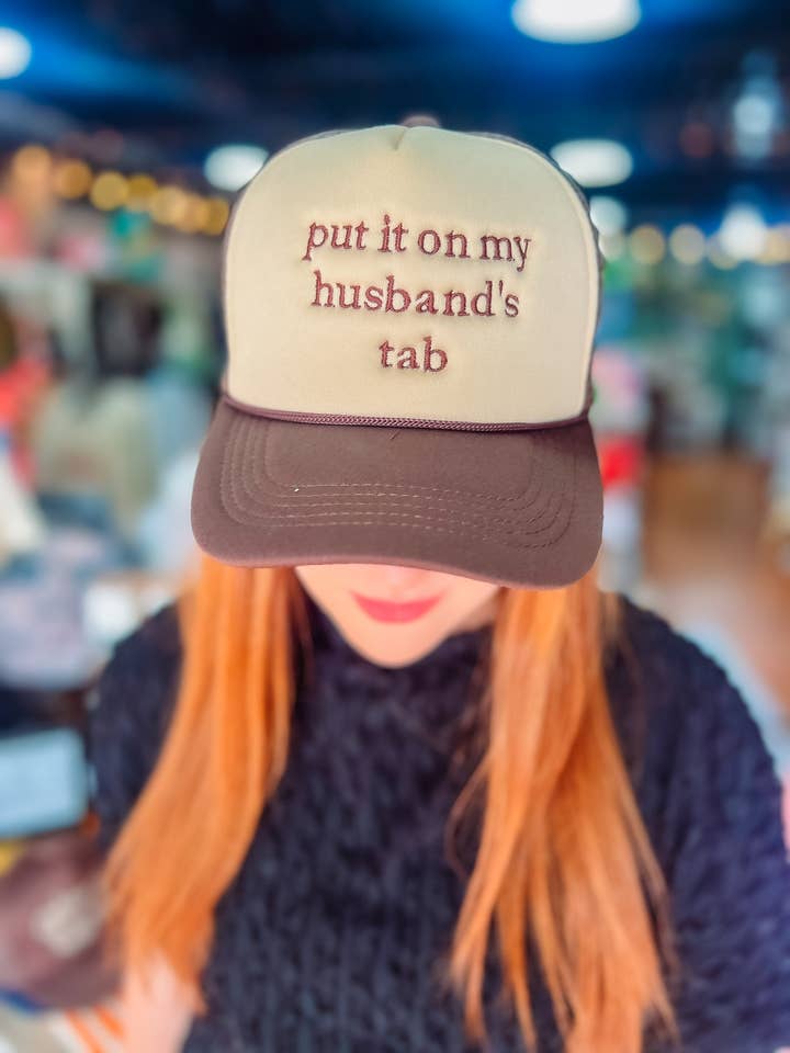 Put it on my husband's tab Embroidered Trucker Hat for wholesale by Lakely Claire Wholesale