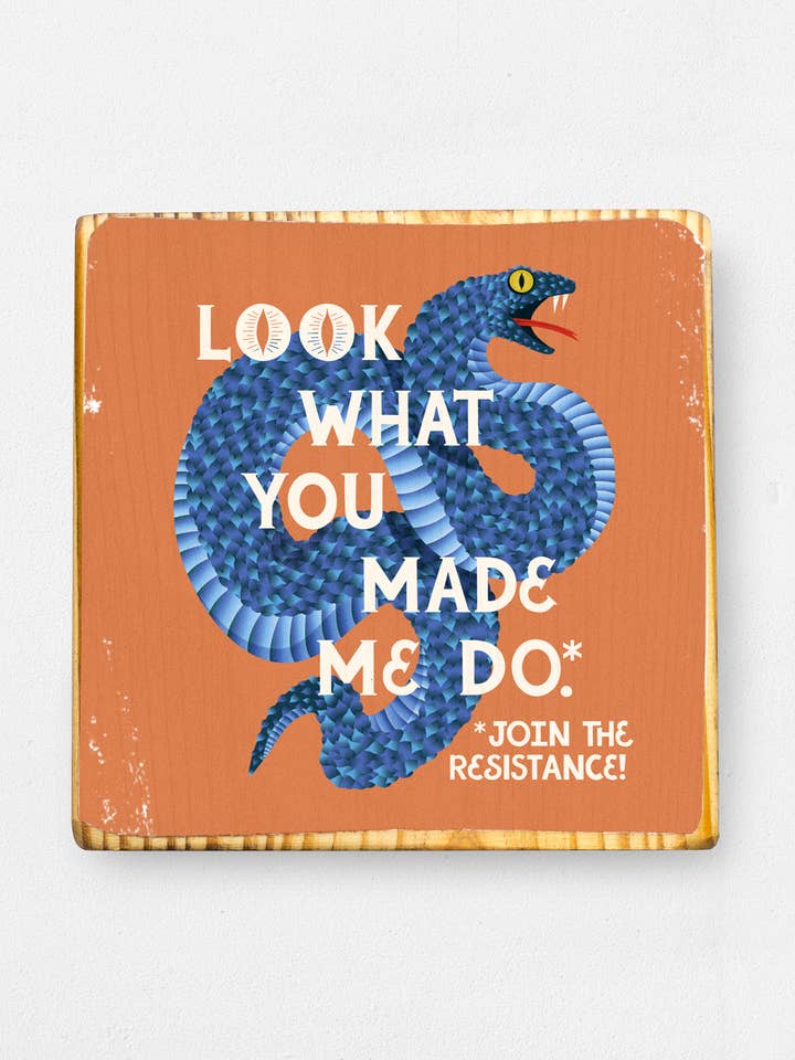 Look What You Made Me Do, Snake illustration, Wood Print for wholesale by ARCHd