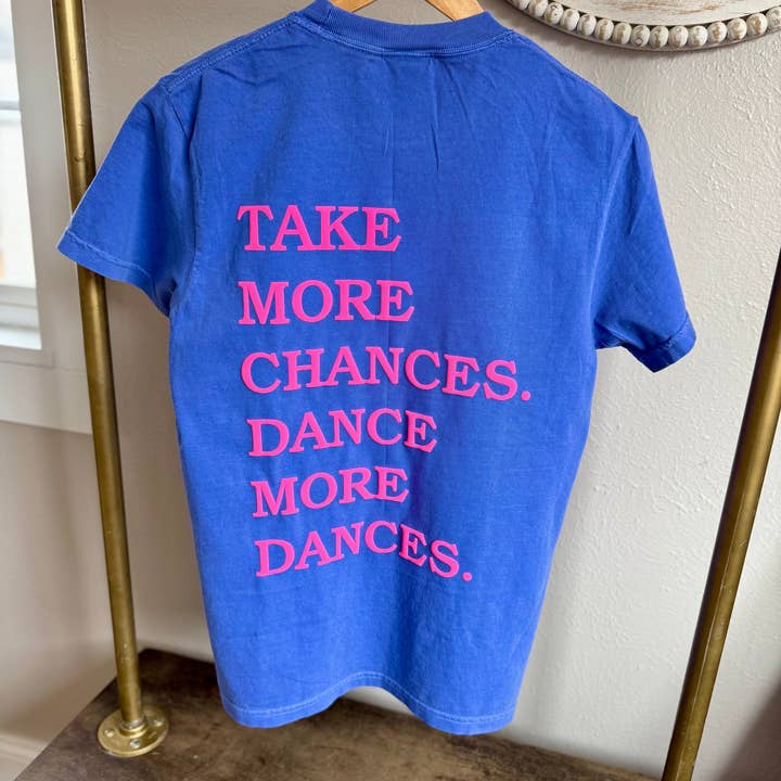 Ta fler chanser Dansa fler danser T-shirt, Comfort Colors Dansa Tee, Puff Print Dansa T-shirt, Dansare Grafisk T-shirt för wholesale av Swain Co. Embroidery & Press