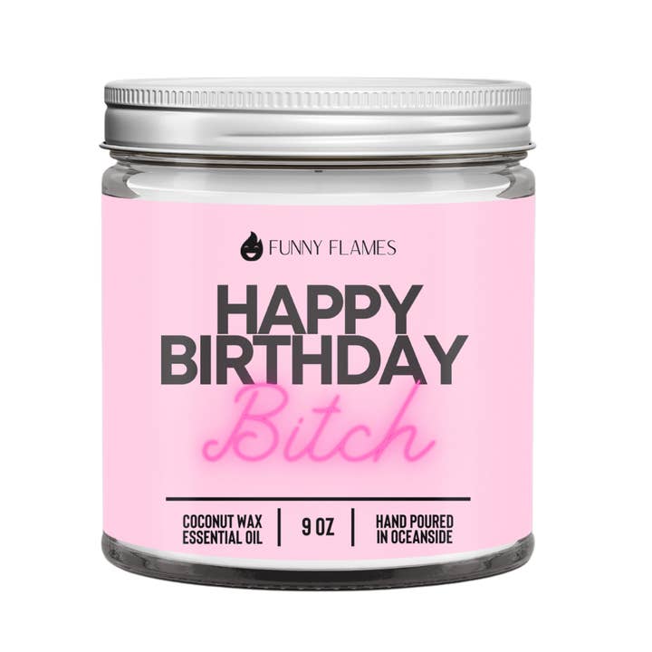 Happy Birthday B*tch -9 oz Candle for wholesale by Funny Flames Candle Co - Les Creme