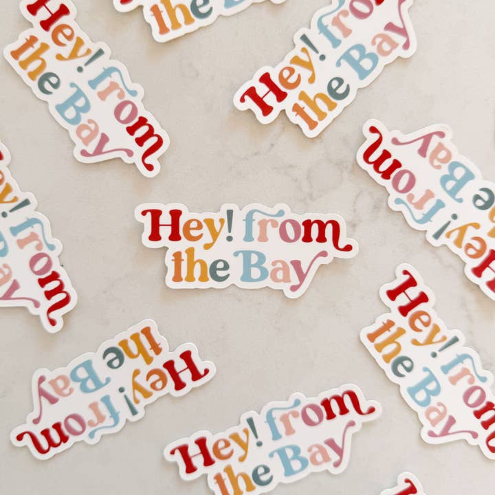 Hey! from the Bay Vinyl Sticker for wholesale by Sun to Sea
