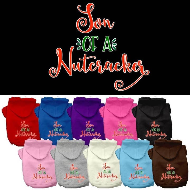 Christmas Pet Hoodie Screen Printed, "Son Of A Nutcracker" for wholesale by As You Wish Apparel