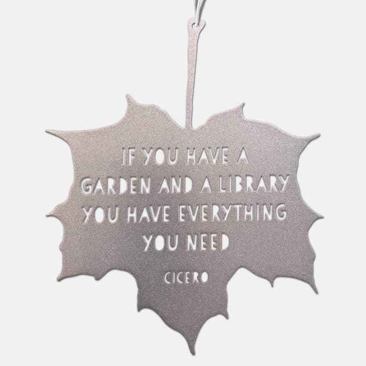 A Blackbird Sang - Venta al por mayor Adornos/decoración de exteriores - Leaf Quote: si tienes un jardín y una biblioteca, tienes todo lo que necesitas - Marcus Tullius Cicerón4