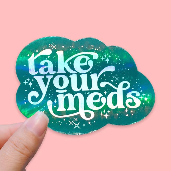 Holografischer Aufkleber Take Your Meds | Selfcare-Aufkleber, Achtsamkeitsgeschenk | Holo Mental Health Sticker-Pack für den Großhandel von WritingLoveShop