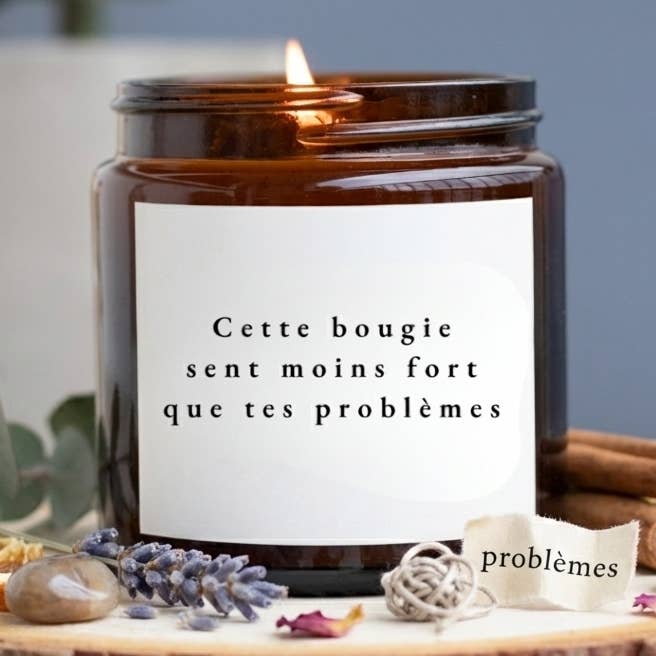 Bougie - Cette bougie sent moins fort que tes problèmes pour la vente par MAMIE CANDLE