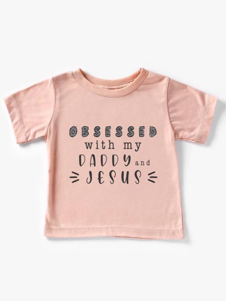 obsessed with daddy & Jesus tee for wholesale by J & M Designs a Christian Brand