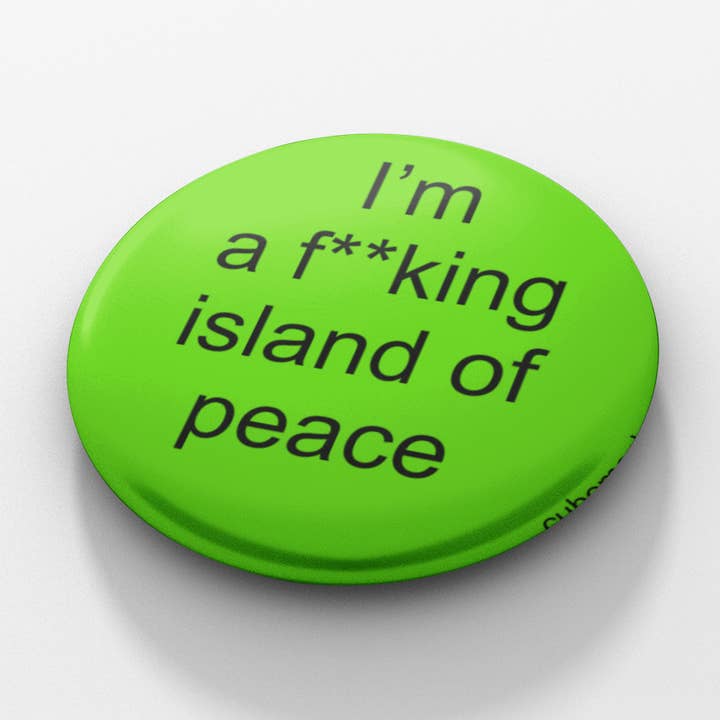 F**king Island of Peace 1.5 inch button for wholesale by Cube Monkey Designs