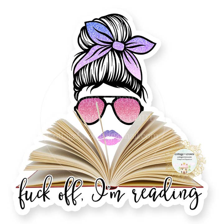 Fuck Off I'm Reading - Book - Naughty Vinyl Decal Sticker for wholesale by cottage + crown