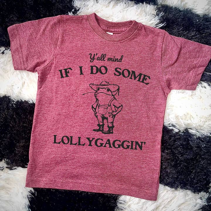 Mind if i do some lollygaggin' infant/youth/toddler t-shirt for wholesale by SDTINYTEES