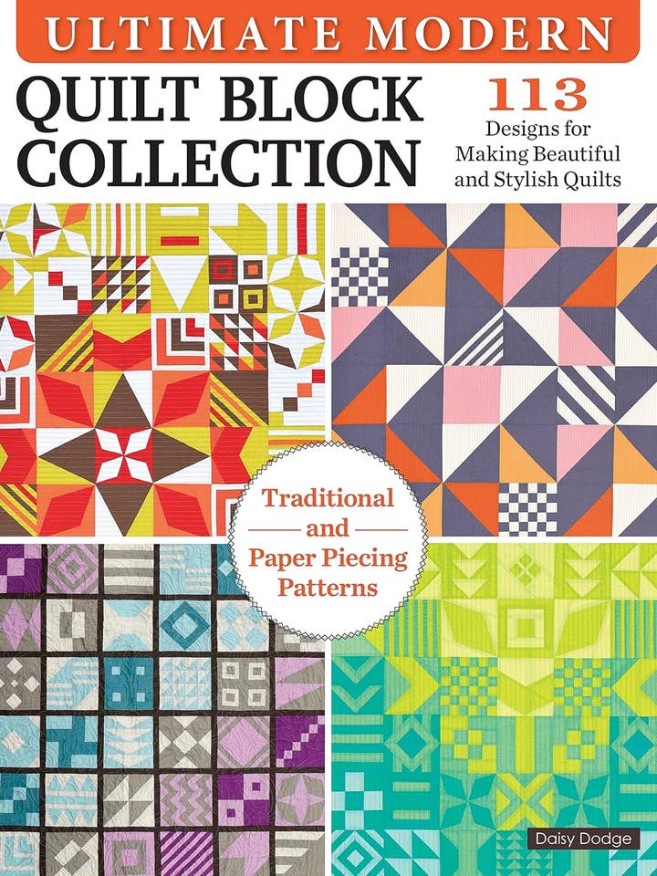 Collection de blocs de couette modernes par excellence - 113 modèles pour la vente par Fox Chapel Publishing