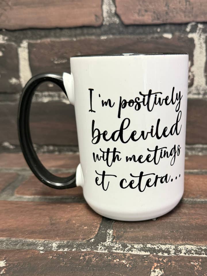 Moira Rose Schitt's Creek, I'm Positively bedeviled with meetings, etc., Tasse à café double face de 15 oz lavable au lave-vaisselle pour la vente par Three Black Cats Inc.