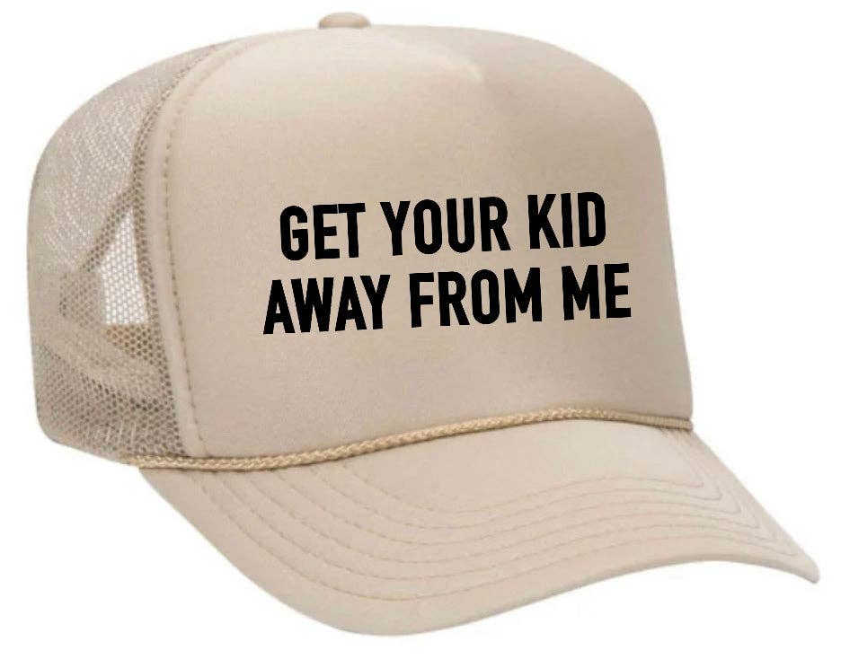 Inappropriate Trucker Hats - Wholesale Trucker Hat - Unisex - Get Your Kid Away From Me Trucker Hat11