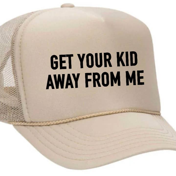 Inappropriate Trucker Hats - Wholesale Trucker Hat - Unisex - Get Your Kid Away From Me Trucker Hat11