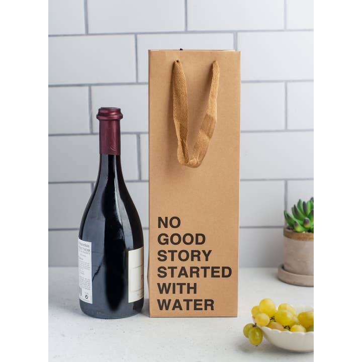 "Because no good story started with water" Wine Gift Bag for wholesale by MilkToast Brands