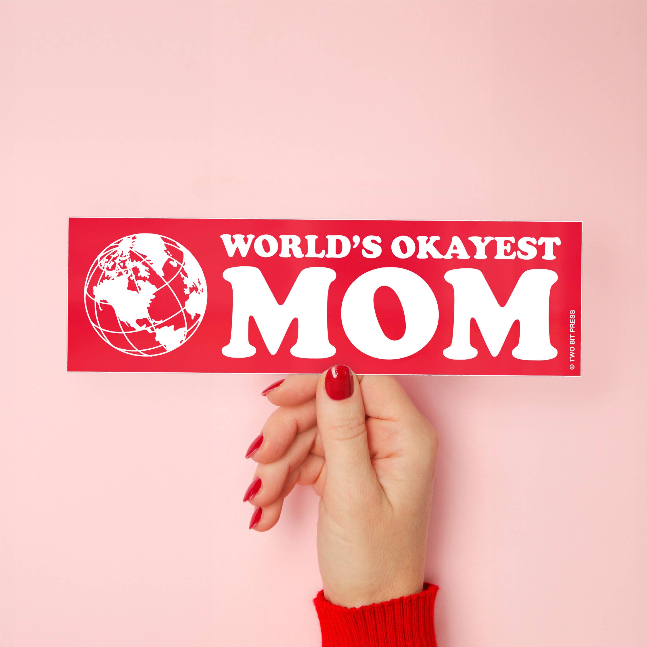 Two Bit Press - Venta al por mayor Pegatina - Calcomanía para el parachoques de mamá con las mejores del mundo, divertida idea de regalo para padres2