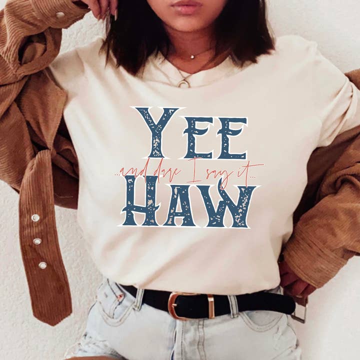 Sí (y me atrevo a decirlo) Haw para venta al por mayor de The Dirty Cowgirl Apparel