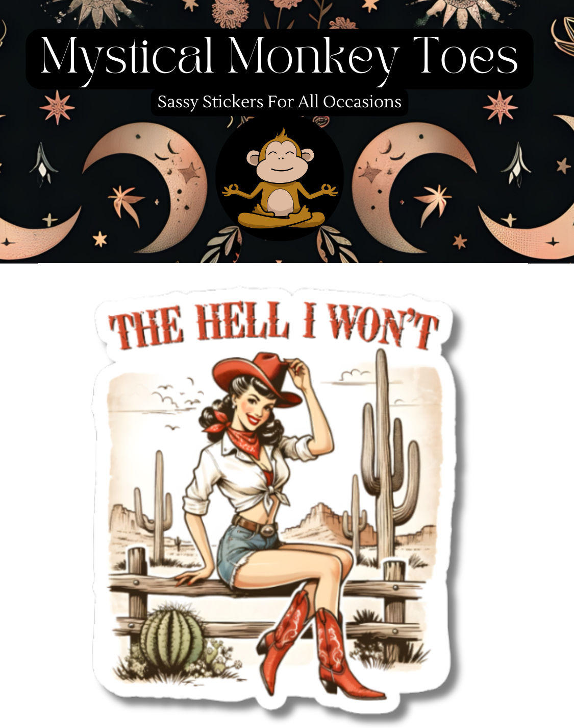 Mystical Monkey Toes - Wholesale Sticker - The Hell I Won't Sticker | Laptop Sticker | Vinyl Die Cut St1