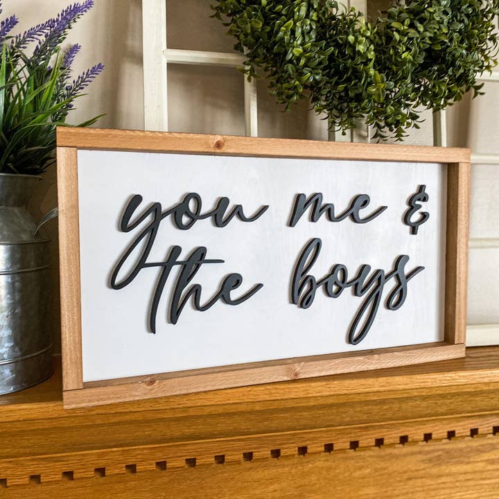 Three Bees Decor - Wholesale Sign - You me and the boys/girls4