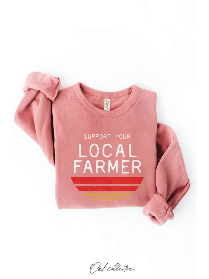 OAT COLLECTIVE - Wholesale Graphic Sweatshirt - Women's - SUPPORT YOUR LOCAL FARMER Graphic Sweatshirt16