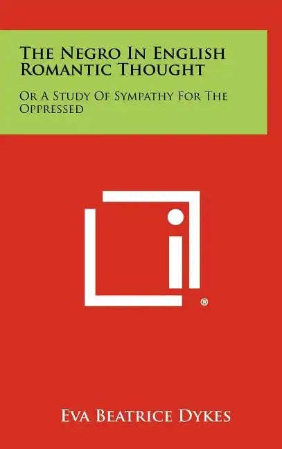 Books by splitShops - Wholesale Book - Adult - The Negro in English Romantic Thought: Or a Study of Sympathy for the Oppressed - Hardcover0