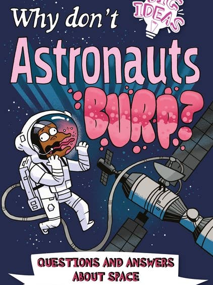 Why Don't Astronauts Burp? Space Q&A for wholesale by Bradley's Book Clearance