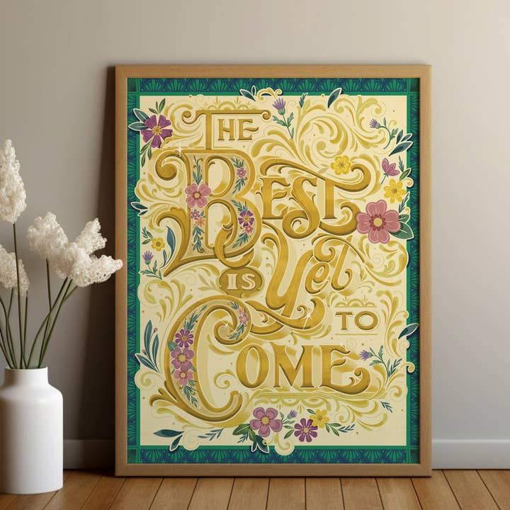 Det bästa är ännu att komma 11x14 Skriv ut för wholesale av To & From Gift Co.