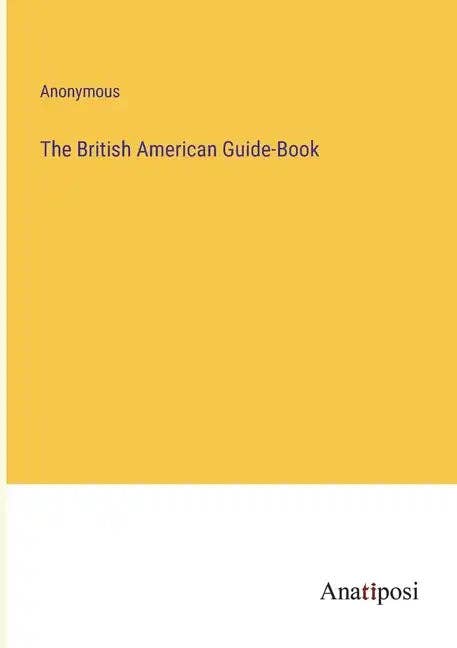 Books by splitShops - Wholesale Travel Book - The British American Guide-Book - Paperback0