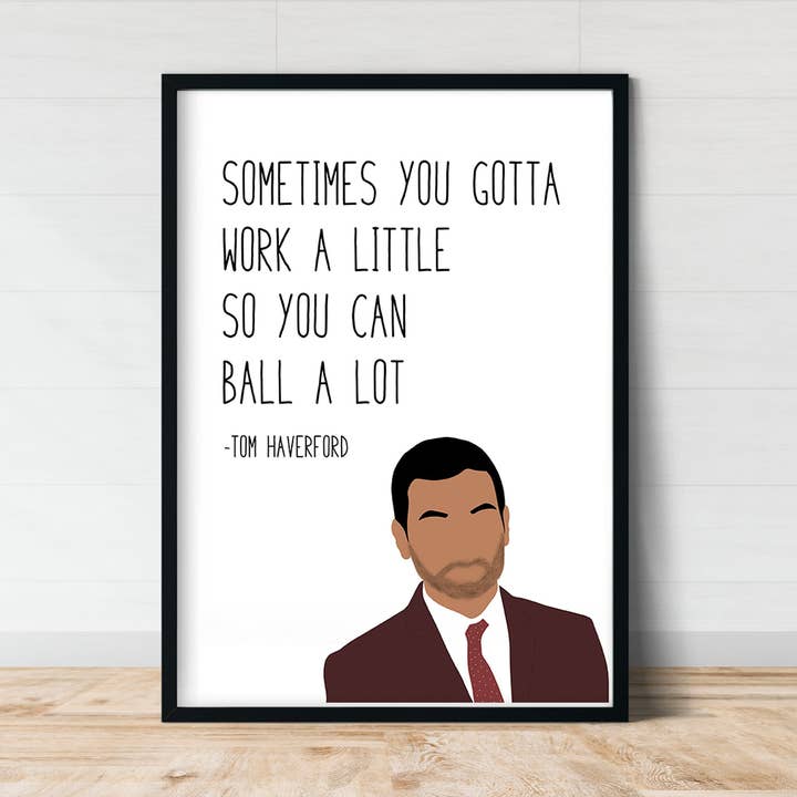 Tom Haverford " Ball a Lot " Print | Parks and Rec for wholesale by Callisto Design House
